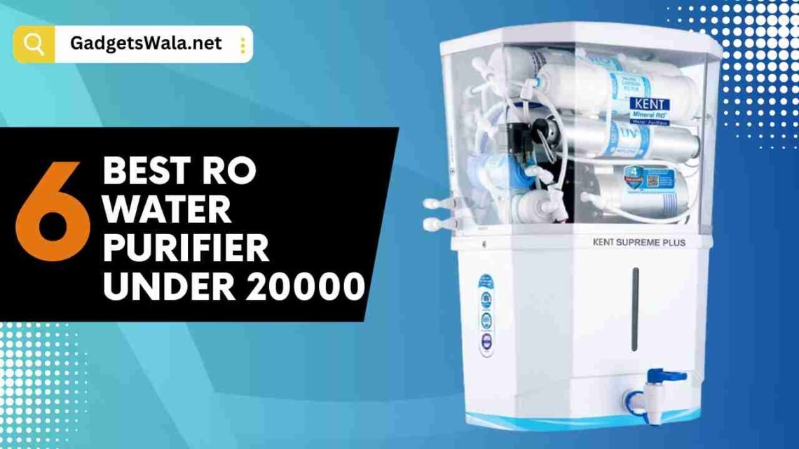 6 Best Water Purifier Under 20k in India 2023