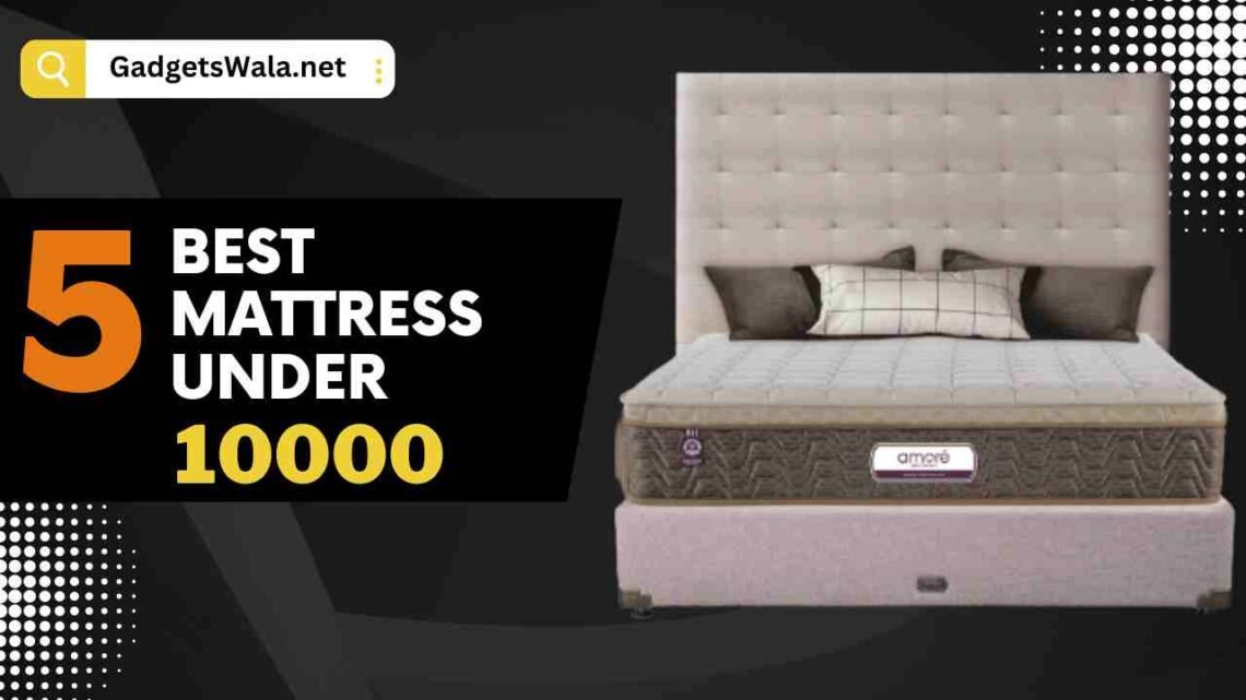 5 Best Mattress Under 10000 in India 2023