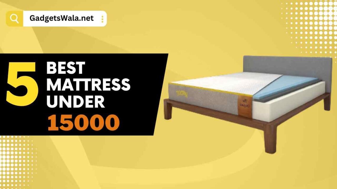 5 Best Mattress Under 15000 in India 2023